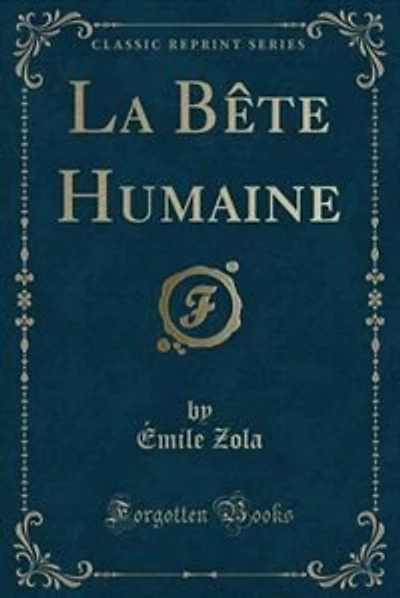 La Bête Humaine (Classic Reprint)