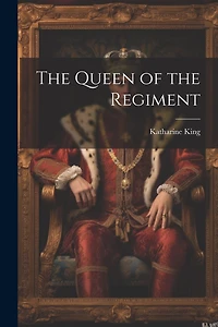 The Queen of the Regiment