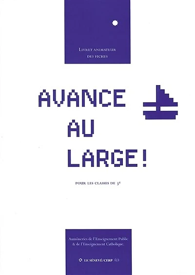 Avance au large: livret animateur des fiches de catéchèse pour les classes de troisième