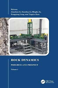 Rock Dynamics: Progress And Prospect, Volume 1: Proceedings of the Fourth International Conference on Dynamics Applications (RocDyn-4, 17-19 August 2022, Xuzhou, China)
