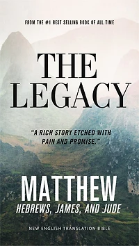 The Legacy, NET Eternity Now New Testament Series, Vol. 1: Matthew, Hebrews, James, Jude, Paperback, Comfort Print: Holy Bible