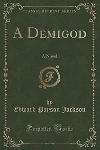 A Demigod: Novel (Classic Reprint)