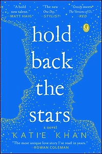 Hold Back the Stars: A Novel