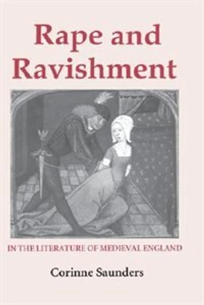 Rape And Ravishment In The Literature Of Medieval England