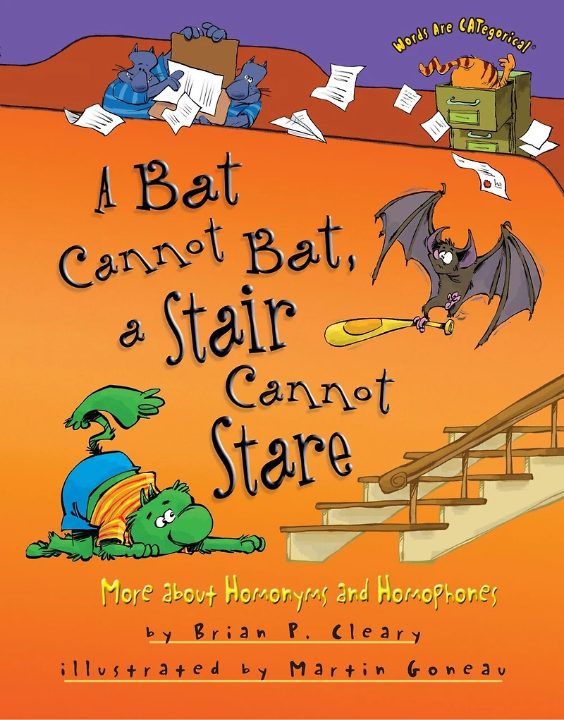 a Bat Cannot Bat, Stair Stare: More about Homonyms and Homophones