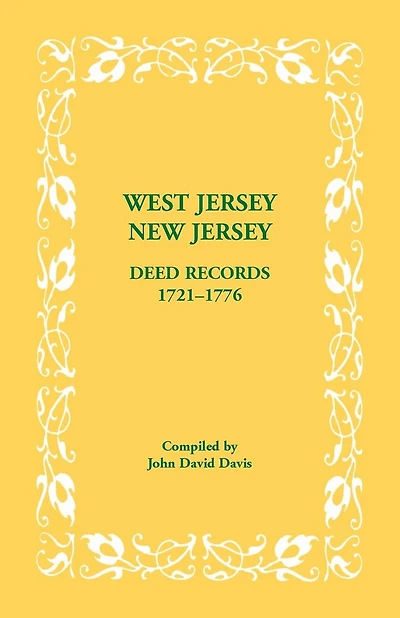 West Jersey, New Jersey Deed Records, 1721-1776