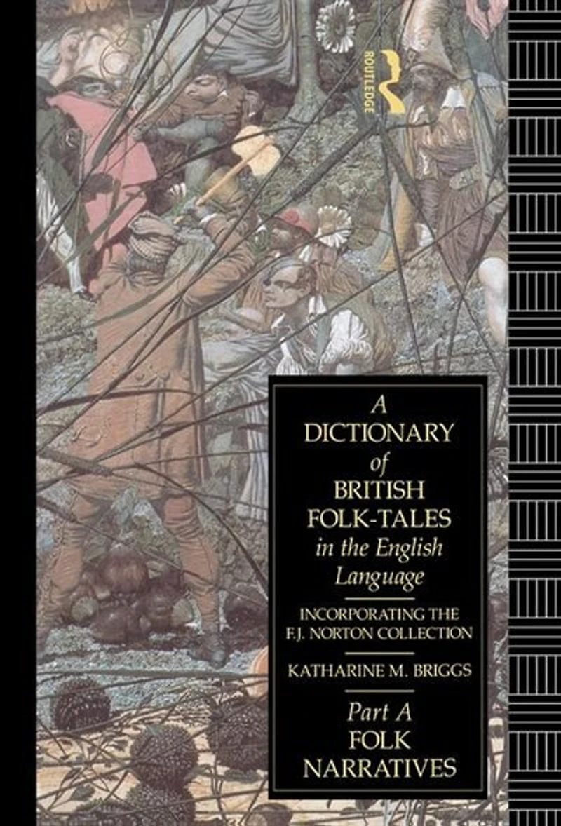 A Dictionary of British Folk-Tales the English Language Part B: Folk Legends