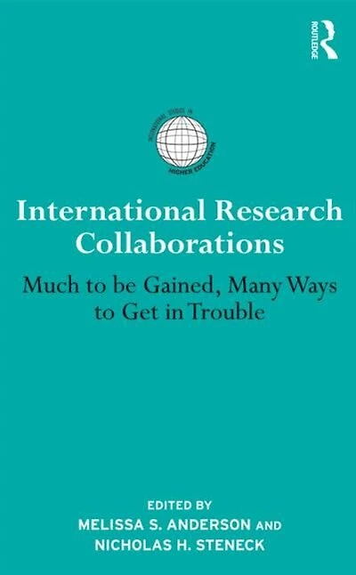 International Research Collaborations: Much to be gained, many ways get trouble