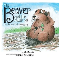 The Beaver and the Muskrat: or the perils of moving day
