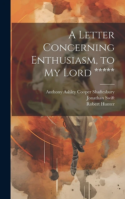 A Letter Concerning Enthusiasm