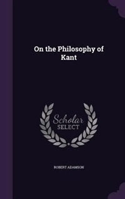 On the Philosophy of Kant