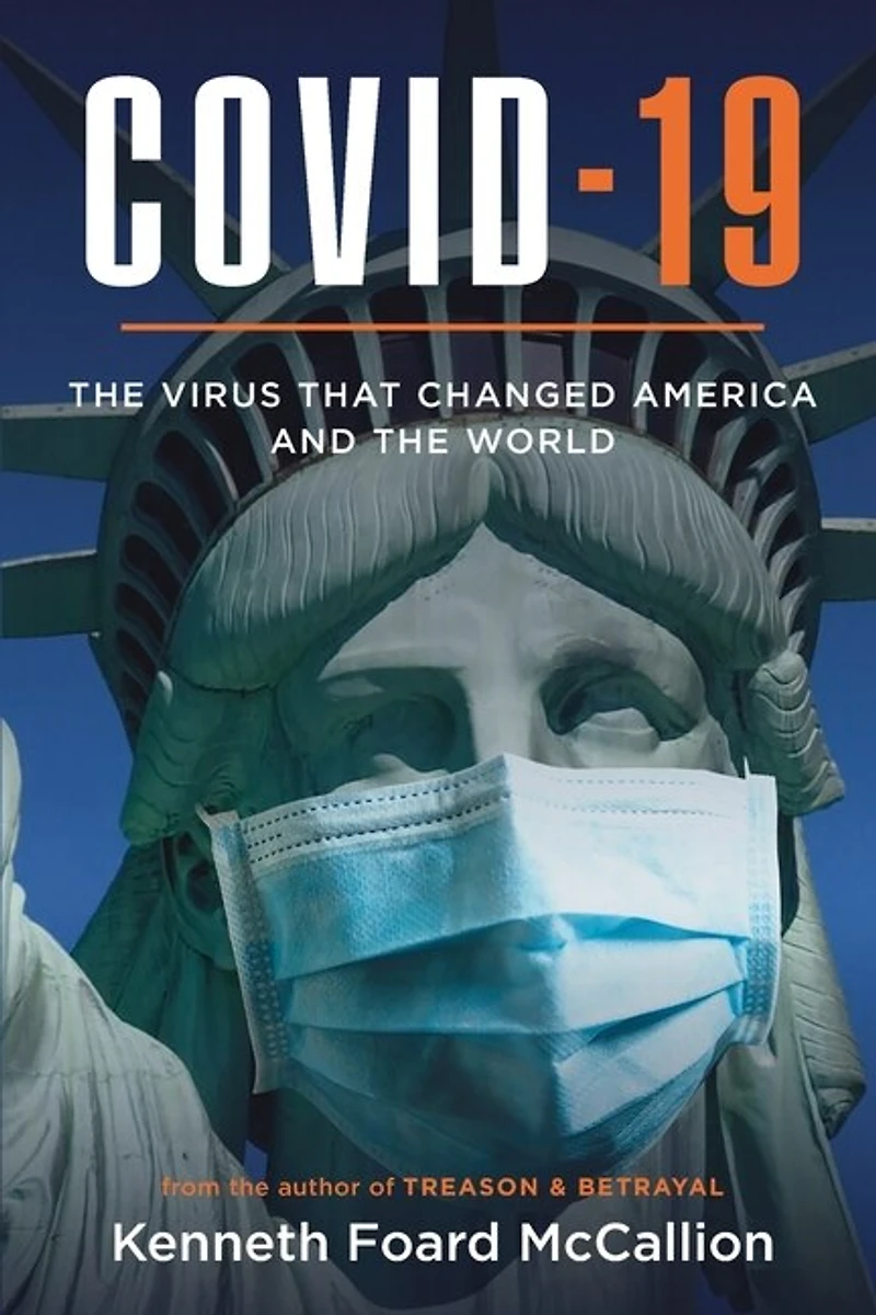 COVID-19 The Virus that changed America and the World