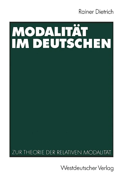 Modalität Im Deutschen: Zur Theorie Der Relativen Modalität