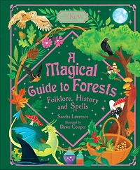 A Magical Guide to Forests: Folklore, history and spells