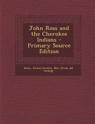 John Ross and the Cherokee Indians