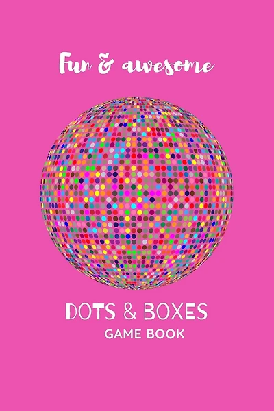 Dots and Boxes Game Book: Fun and Challenging Games to Play While You are Traveling, Camping, or on a Road-trip.: Perfect for Family Activity, 120 Pages, 6"x9".