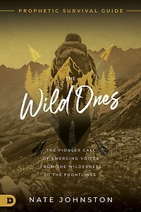the Wild Ones: Pioneer Call of Emerging Voices from Wilderness to Frontlines