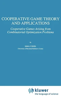 Cooperative Game Theory And Applications: Cooperative Games Arising From Combinatorial Optimization Problems