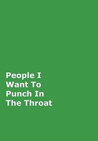 People I Want To Punch The Throat: Black Cover Design Gag Notebook, Journal