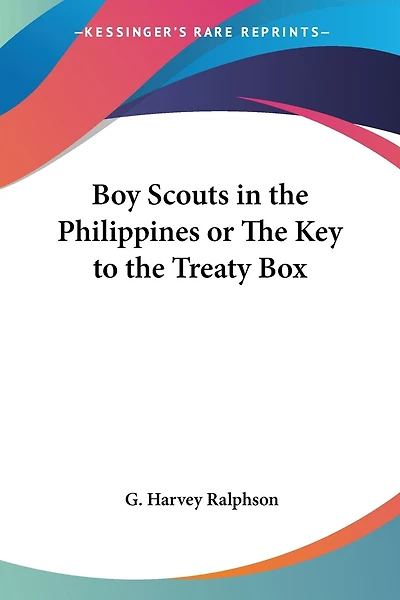 Boy Scouts In The Philippines Or The Key To The Treaty Box