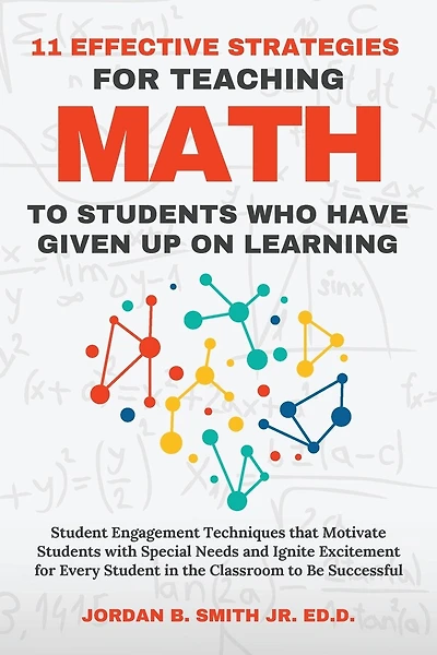11 Effective Strategies For Teaching Math to Students Who Have Given Up On Learning