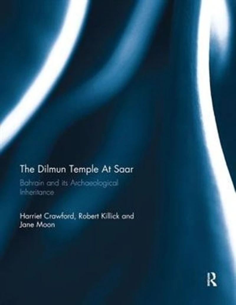 Dilmun Temple At Saar: Bahrain and its Archaeological Inheritance