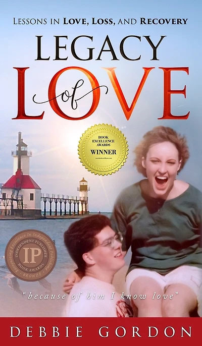 Legacy of Love: Lessons in Love, Loss, and Recovery