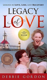 Legacy of Love: Lessons in Love, Loss, and Recovery