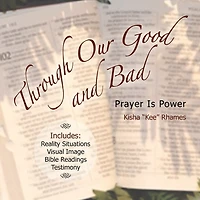 Through Our Good and Bad: Prayer Is Power