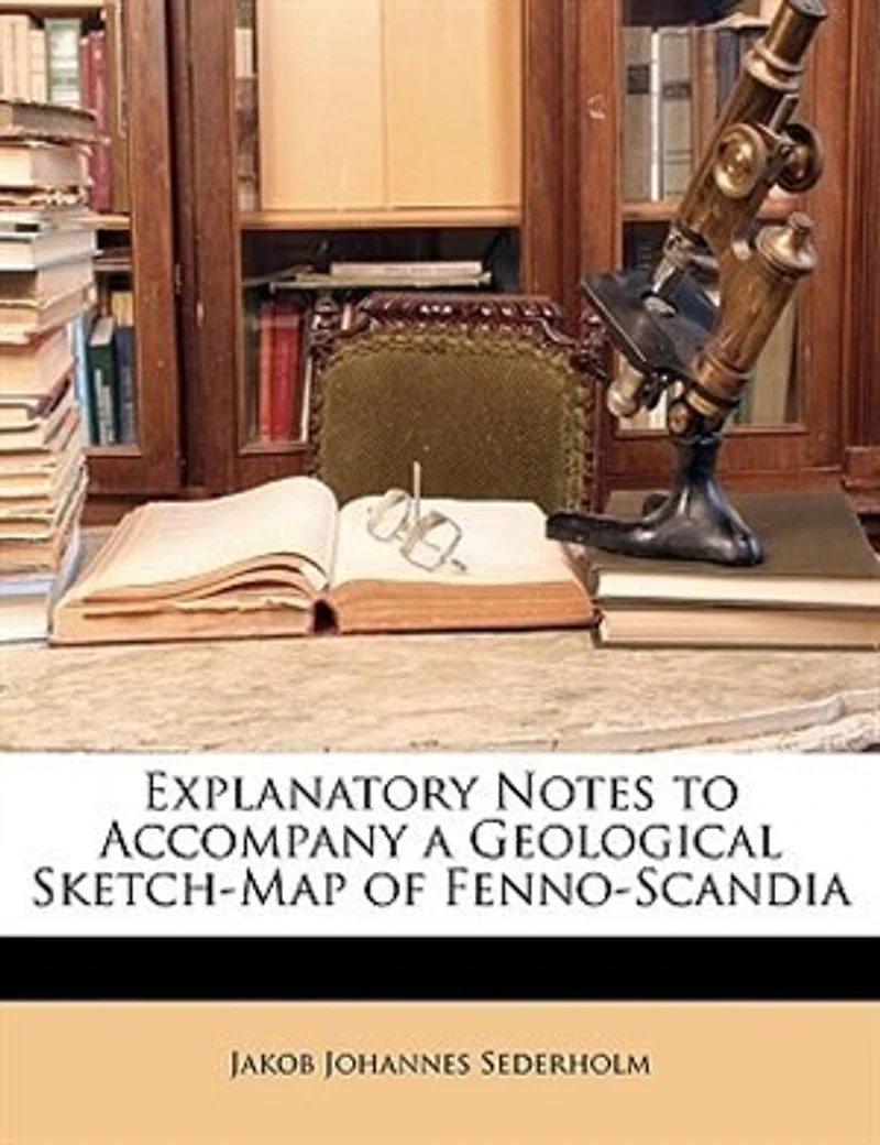 Explanatory Notes To Accompany A Geological Sketch-map Of Fenno-scandia