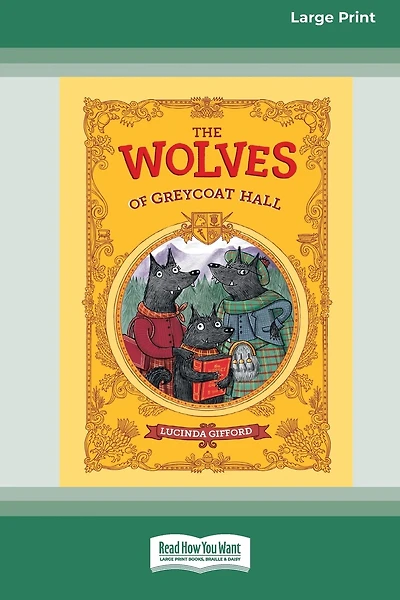 The Wolves of Greycoat Hall [Large Print 16pt]