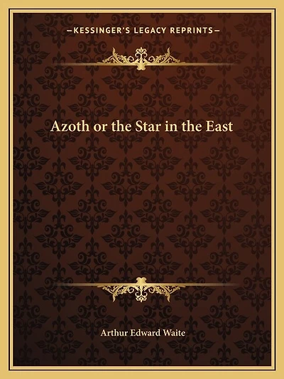 Azoth or the Star in the East