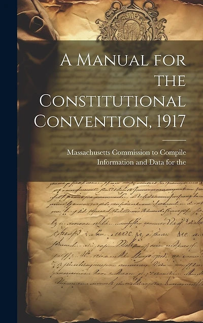 A Manual for the Constitutional Convention