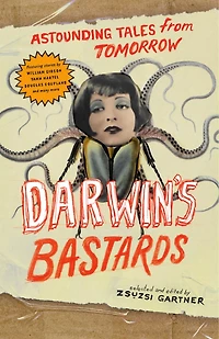 Darwin's Bastards: Astounding Tales From Tomorrow