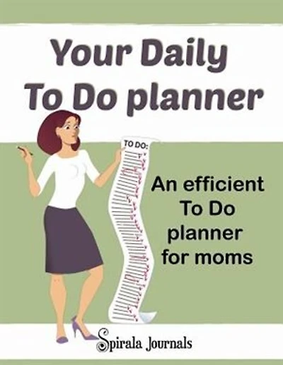 Your Daily to Do Planner: An Efficient to Do Planner for Moms