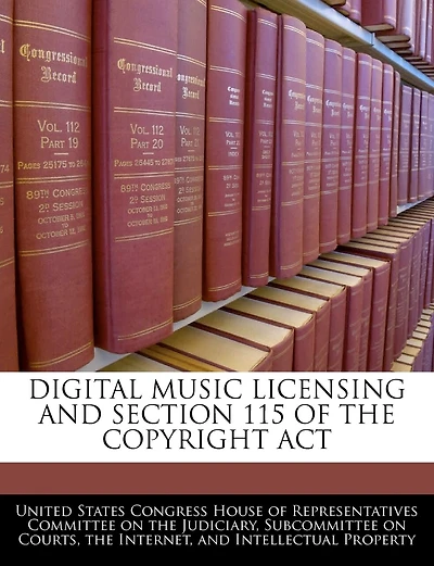 Digital Music Licensing And Section 115 Of The Copyright Act
