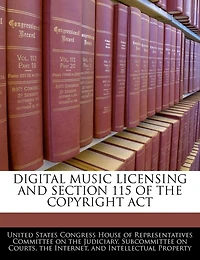 Digital Music Licensing And Section 115 Of The Copyright Act