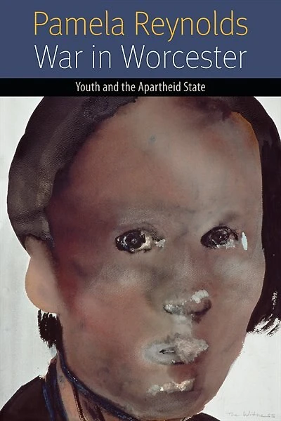 War Worcester: Youth and the Apartheid State