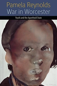 War Worcester: Youth and the Apartheid State