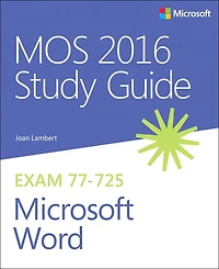 Mos Study Guide For Microsoft Word Exam Mo-100