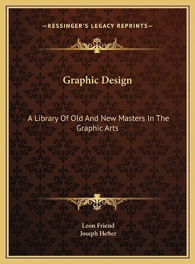 Graphic Design: A Library Of Old And New Masters In The Graphic Arts
