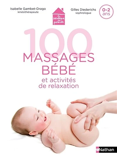 100 massages et activités de relaxation avec mon bébé