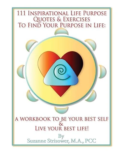 111 Inspirational Life Purpose Quotes and Exercises to Find Your Purpose in Life
