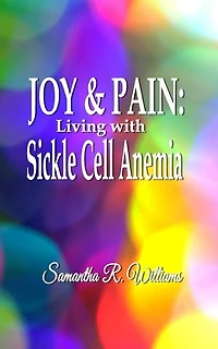 Joy & Pain: Living with Sickle Cell Anemia