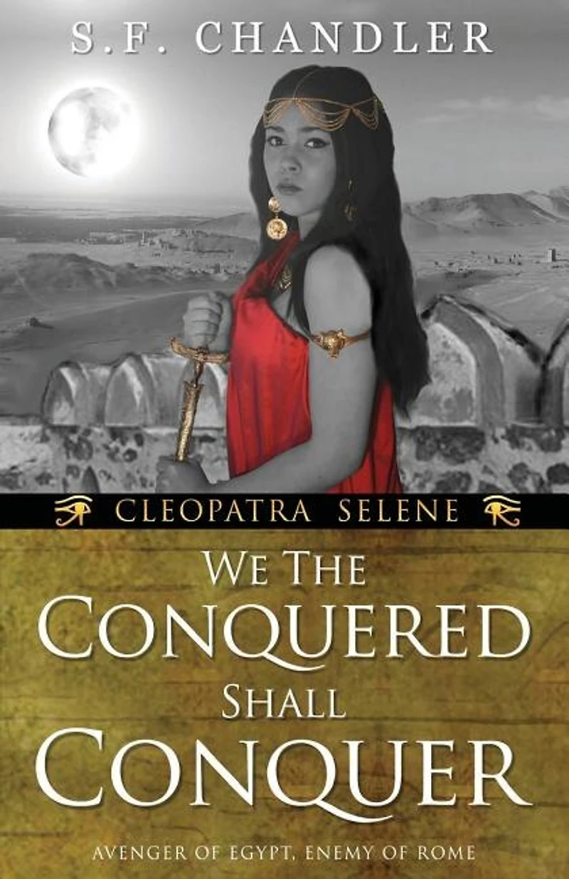 Cleopatra Selene: We The Conquered Shall Conquer