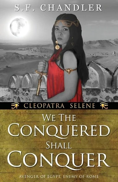 Cleopatra Selene: We The Conquered Shall Conquer