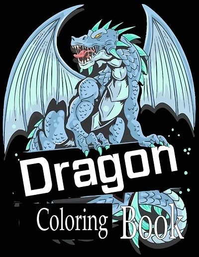 Dragon Coloring Book: Wonderful Dragon Designs to Color for Adults and Dragon Lover