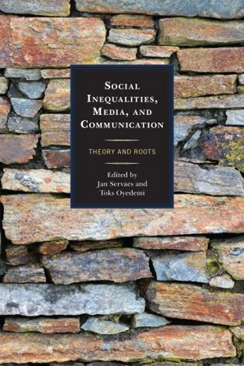 Social Inequalities, Media, and Communication: Theory Roots