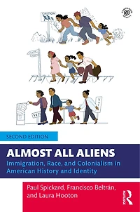 Almost All Aliens: immigration, Race, And Colonialism American History Identity