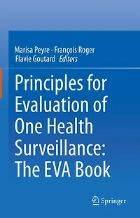 Principles For Evaluation Of One Health Surveillance: The Eva Book
